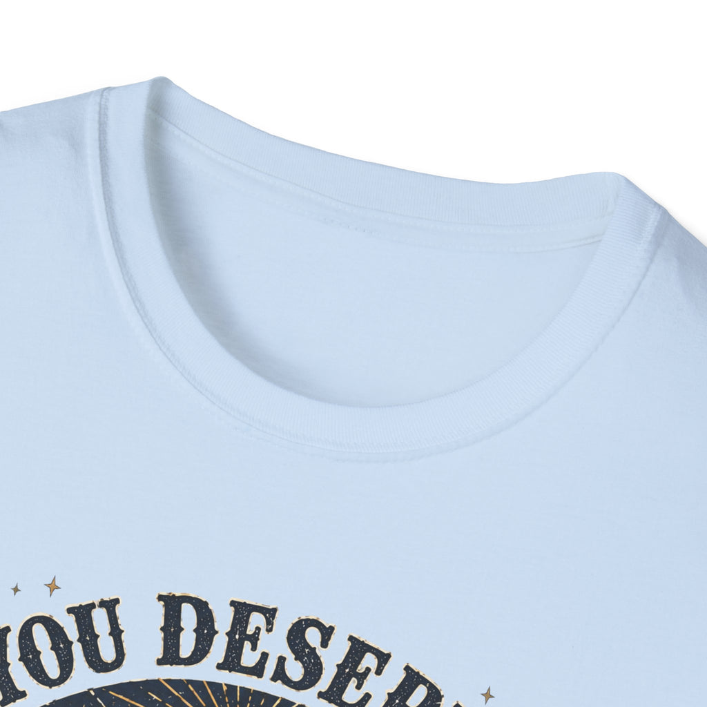 You Deserve Softness T-Shirt