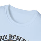 You Deserve Softness T-Shirt