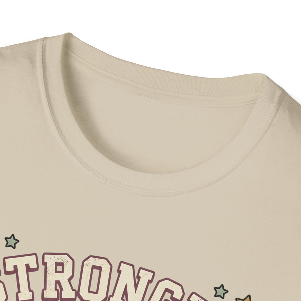 Stronger Than Yesterday T-Shirt