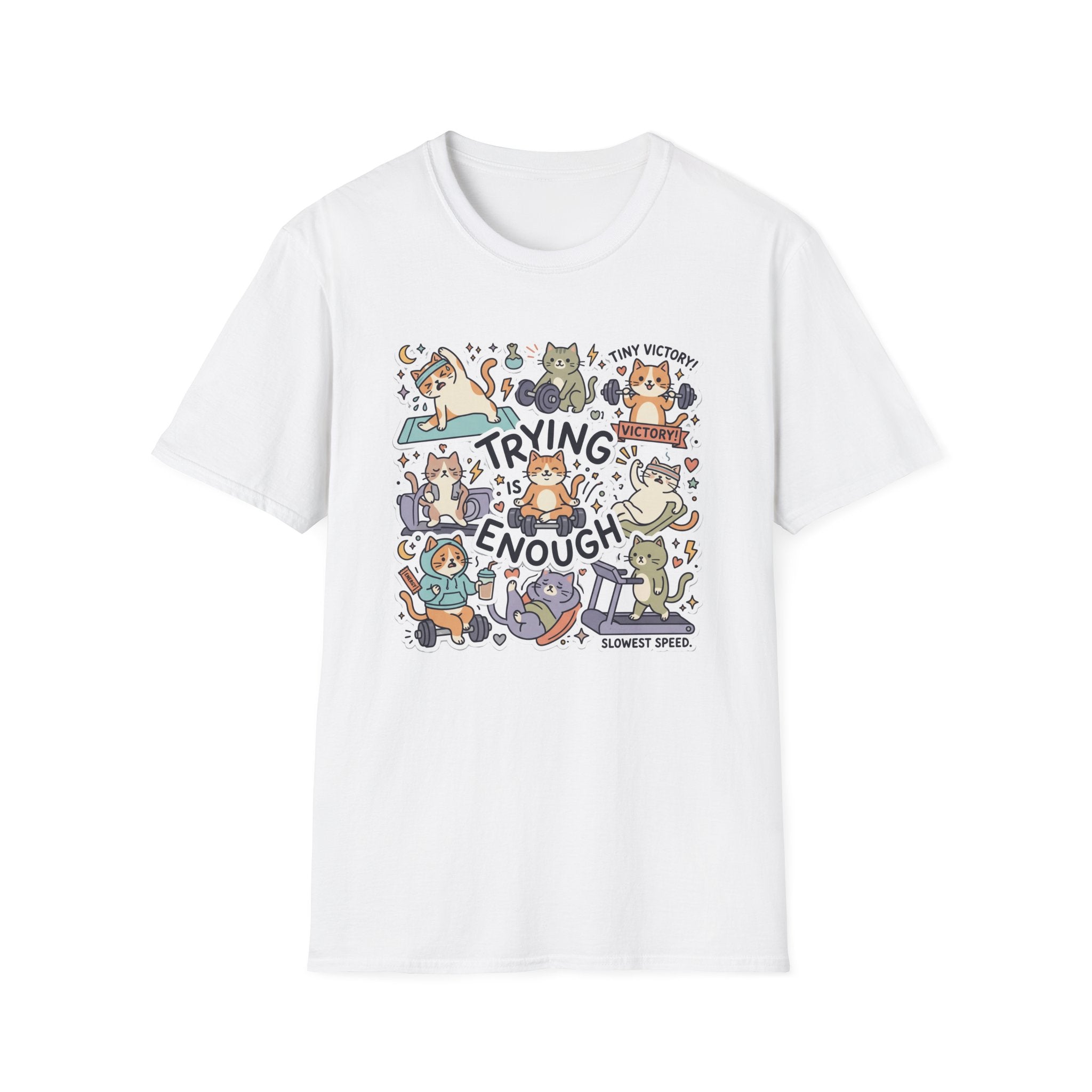 Trying Is Enough v2 T-Shirt