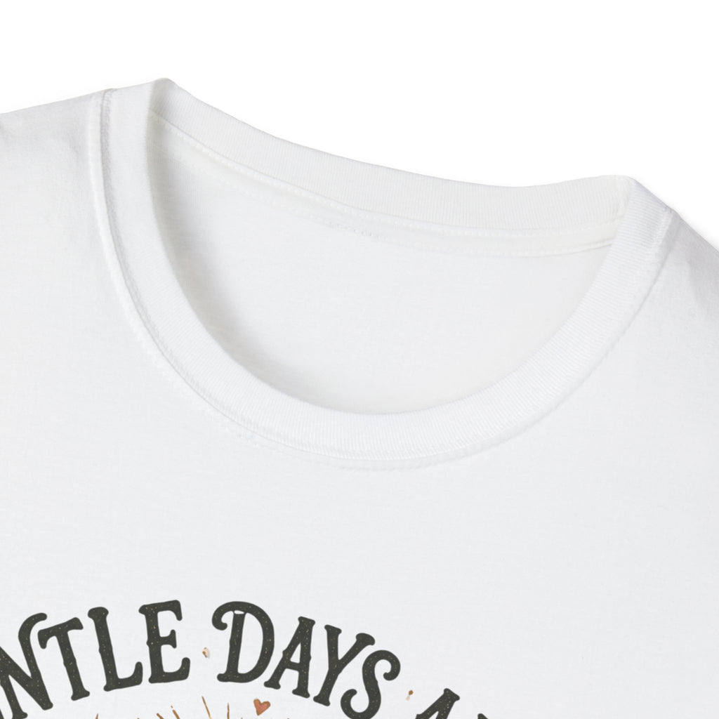 Gentle Days Ahead T-Shirt
