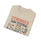 Stronger Than Yesterday v2 T-Shirt
