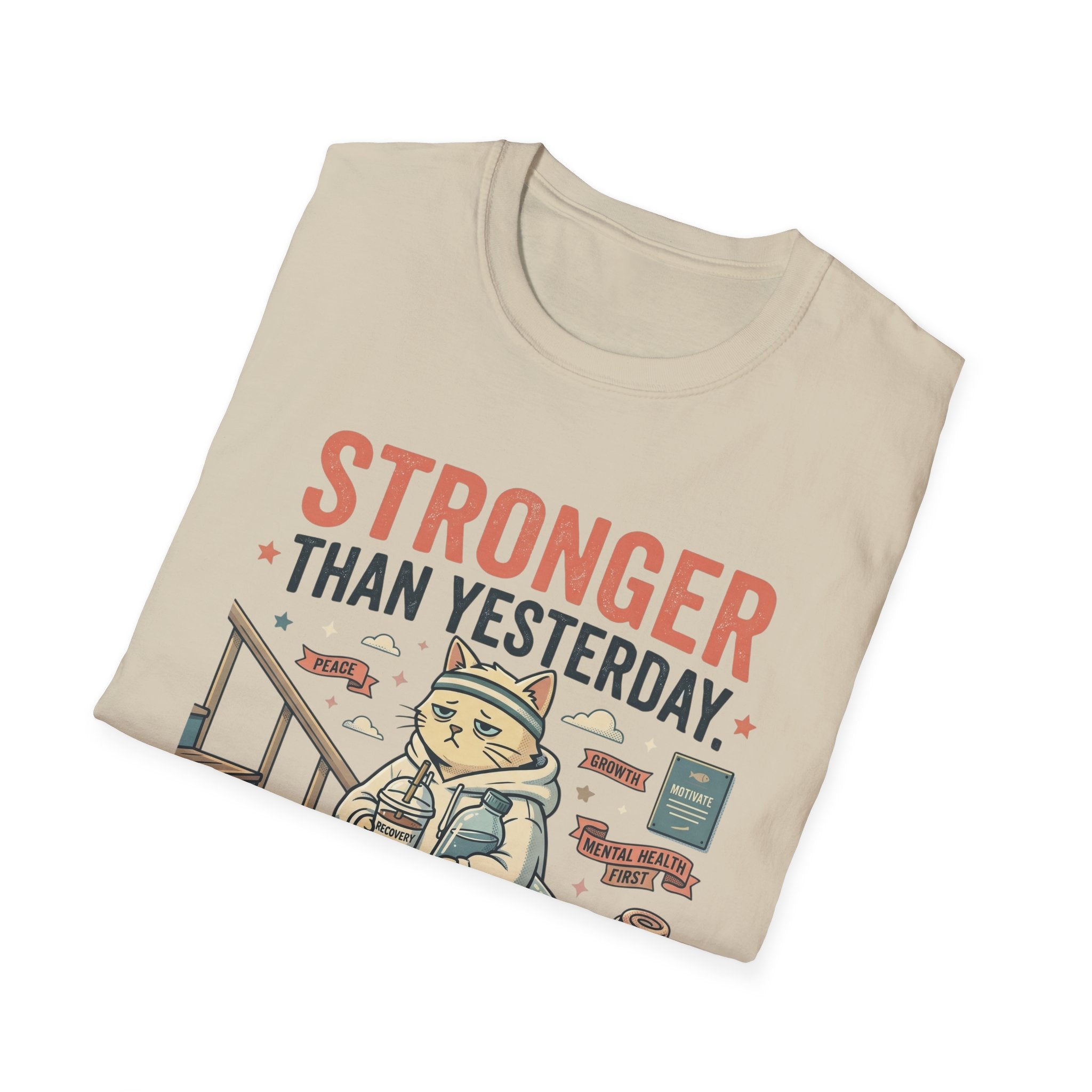 Stronger Than Yesterday v2 T-Shirt