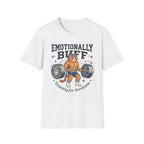 Emotionally Buff v2 T-Shirt
