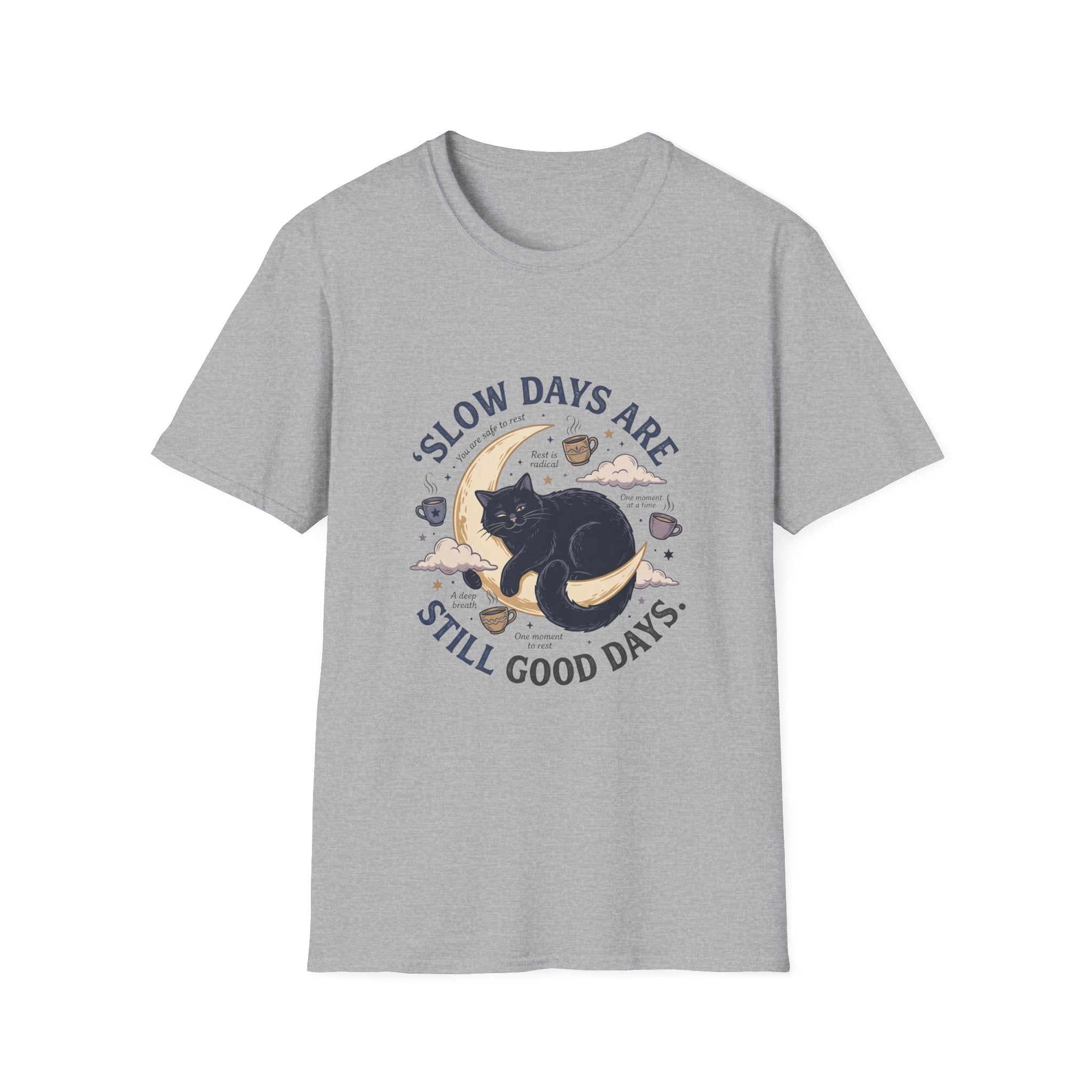 Slow Days Good Days T-Shirt