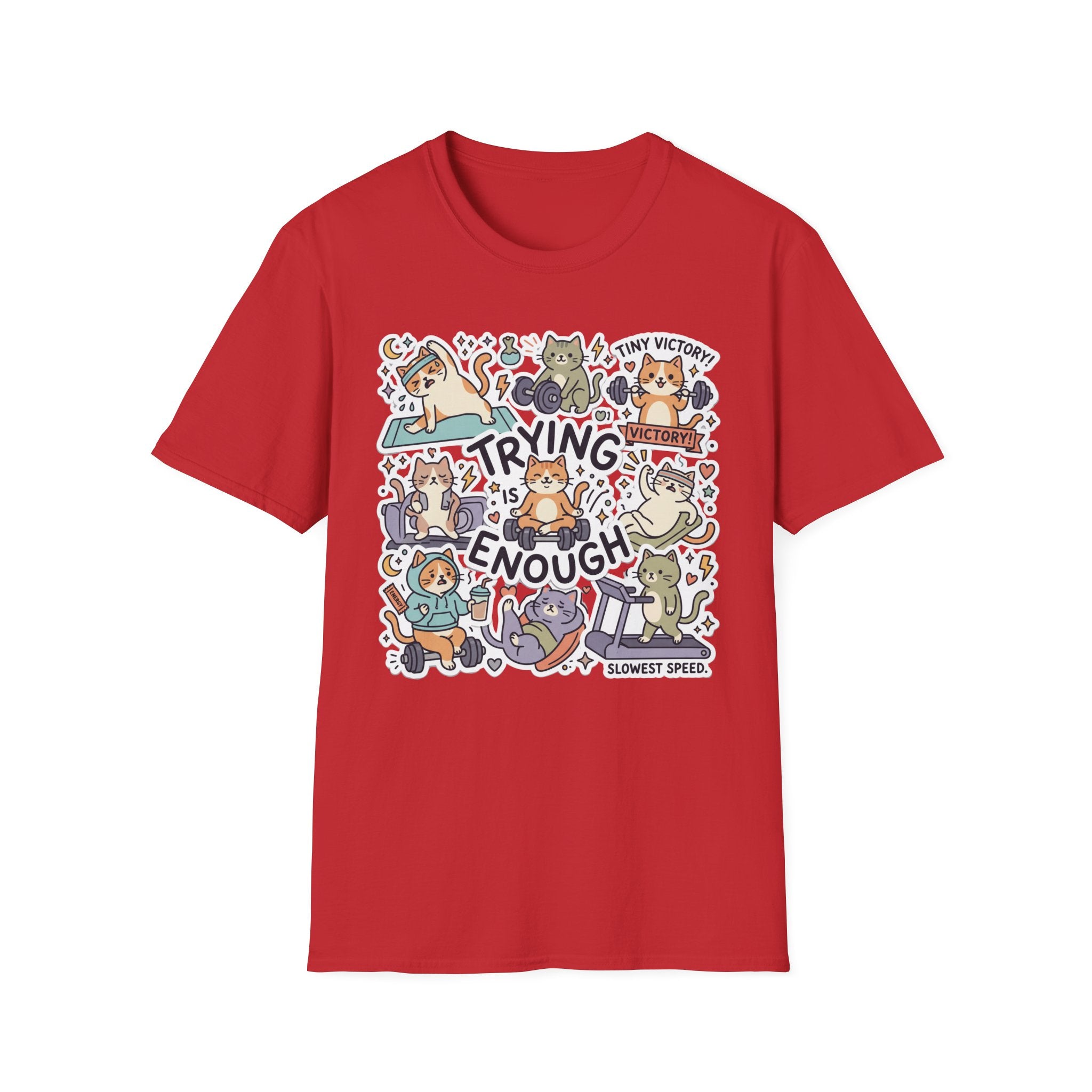 Trying Is Enough v2 T-Shirt