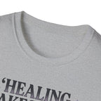 Healing Takes Time T-Shirt