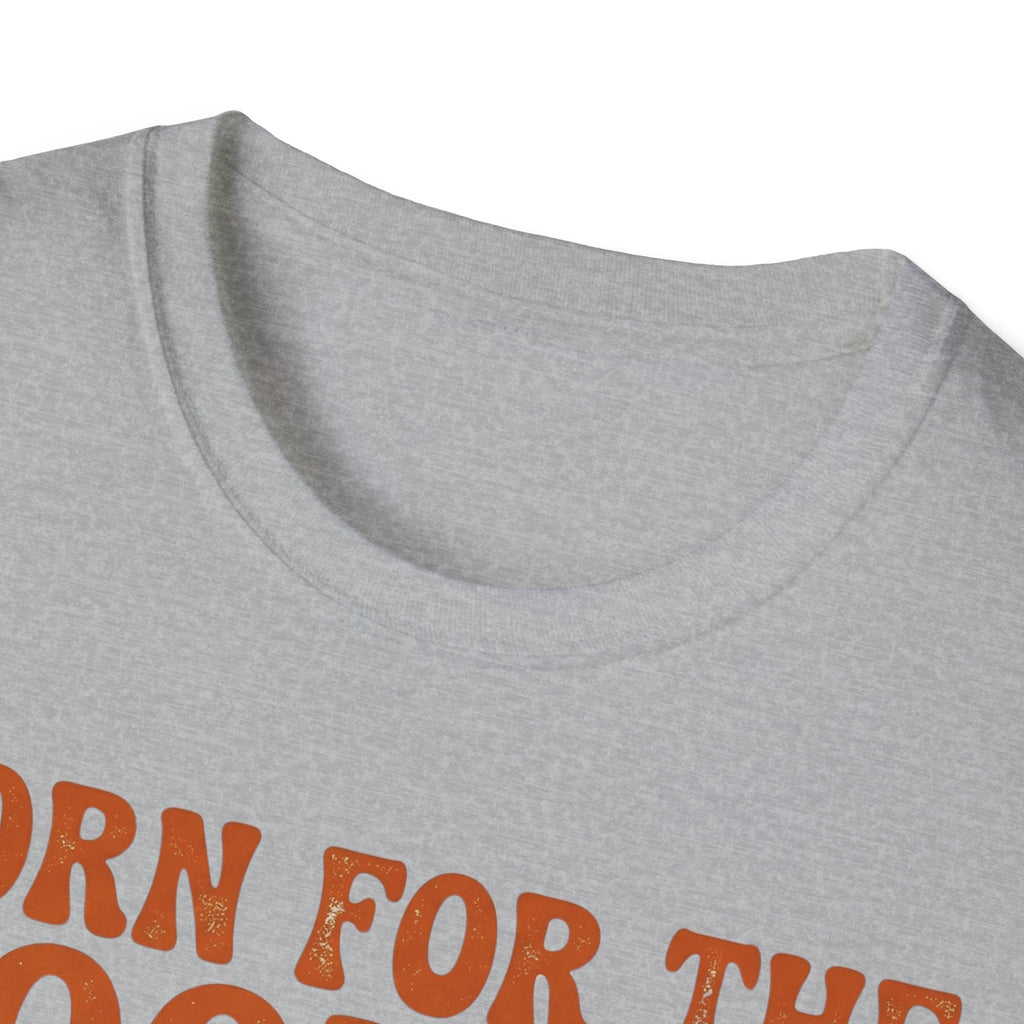 Born For The Zoomies T-Shirt