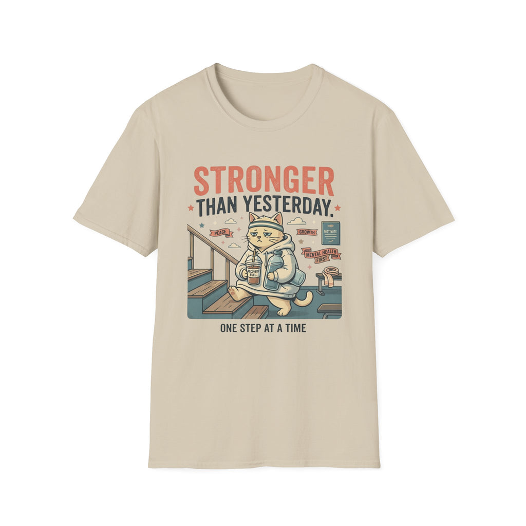 Stronger Than Yesterday v2 T-Shirt