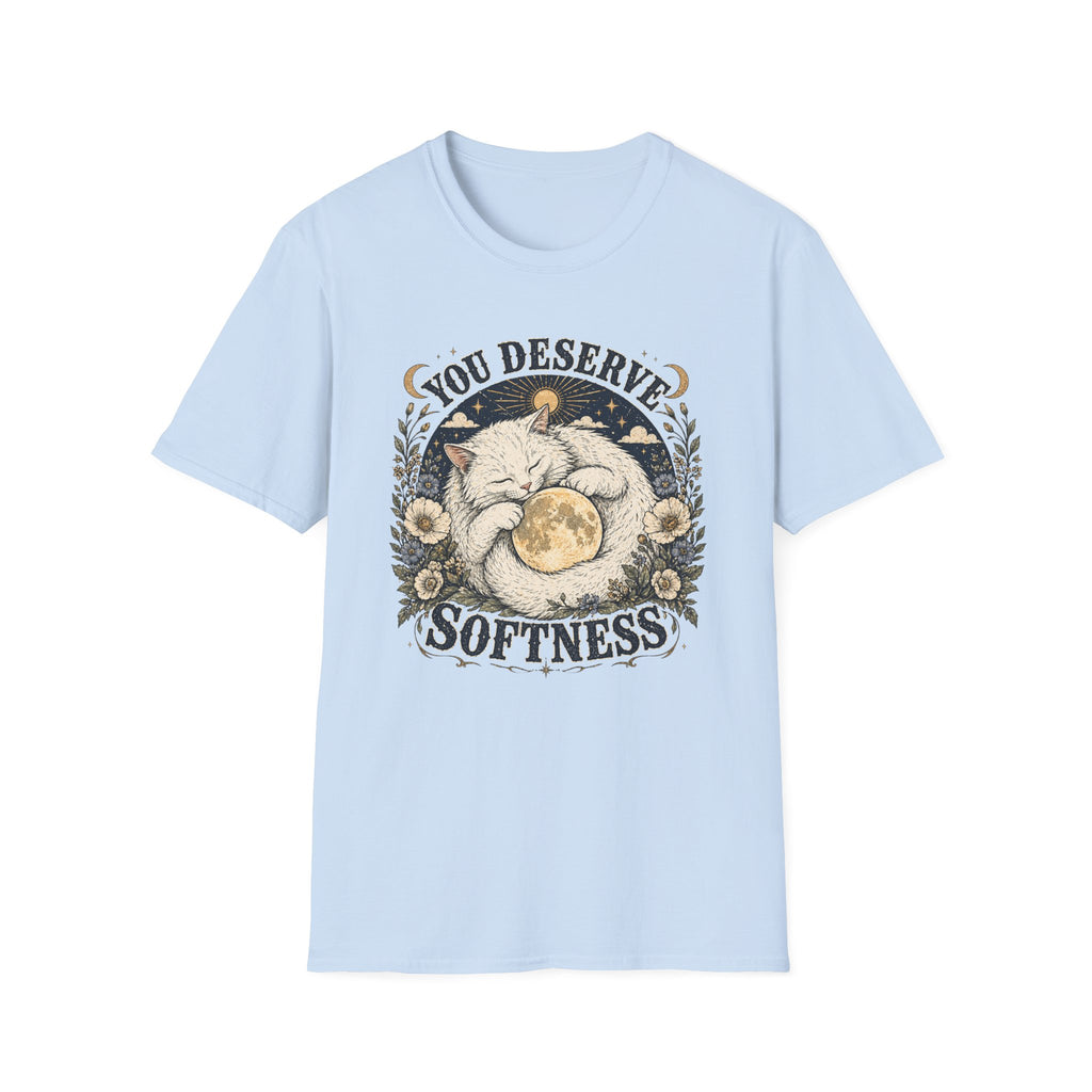 You Deserve Softness T-Shirt