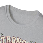 Stronger Than Yesterday T-Shirt