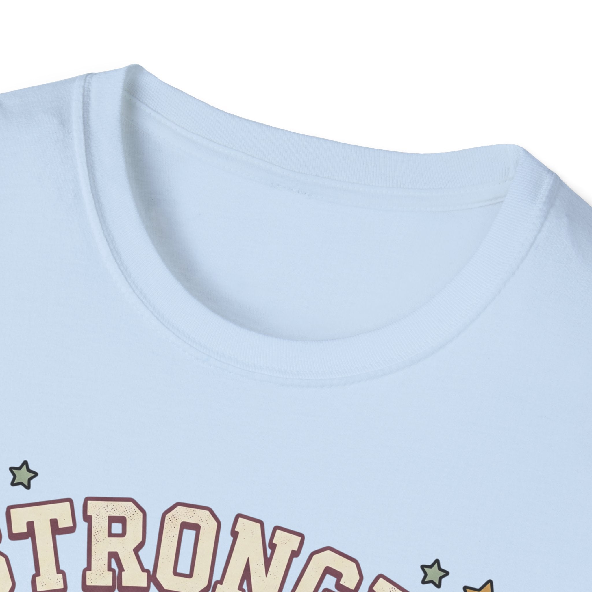 Stronger Than Yesterday T-Shirt