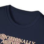 Emotionally Available T-Shirt