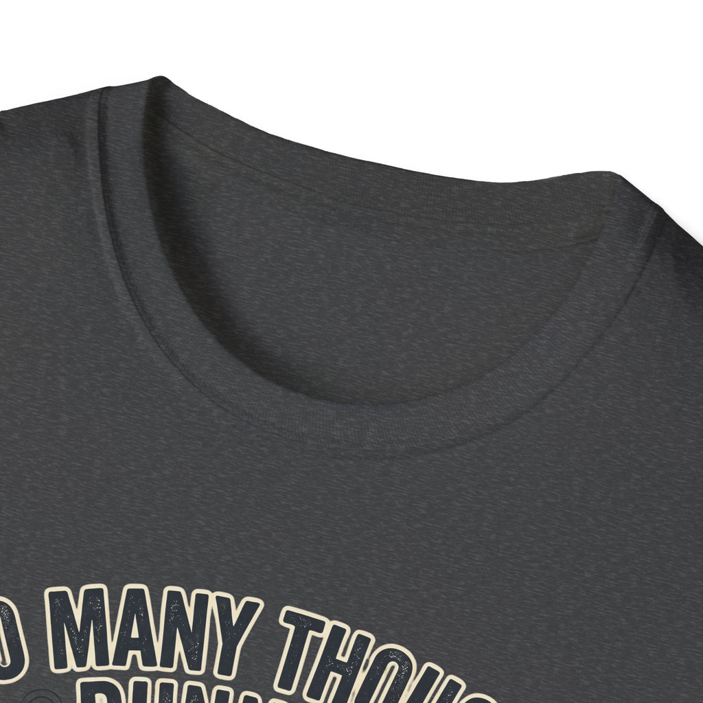 Too Many Thoughts T-Shirt