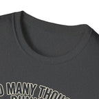 Too Many Thoughts T-Shirt