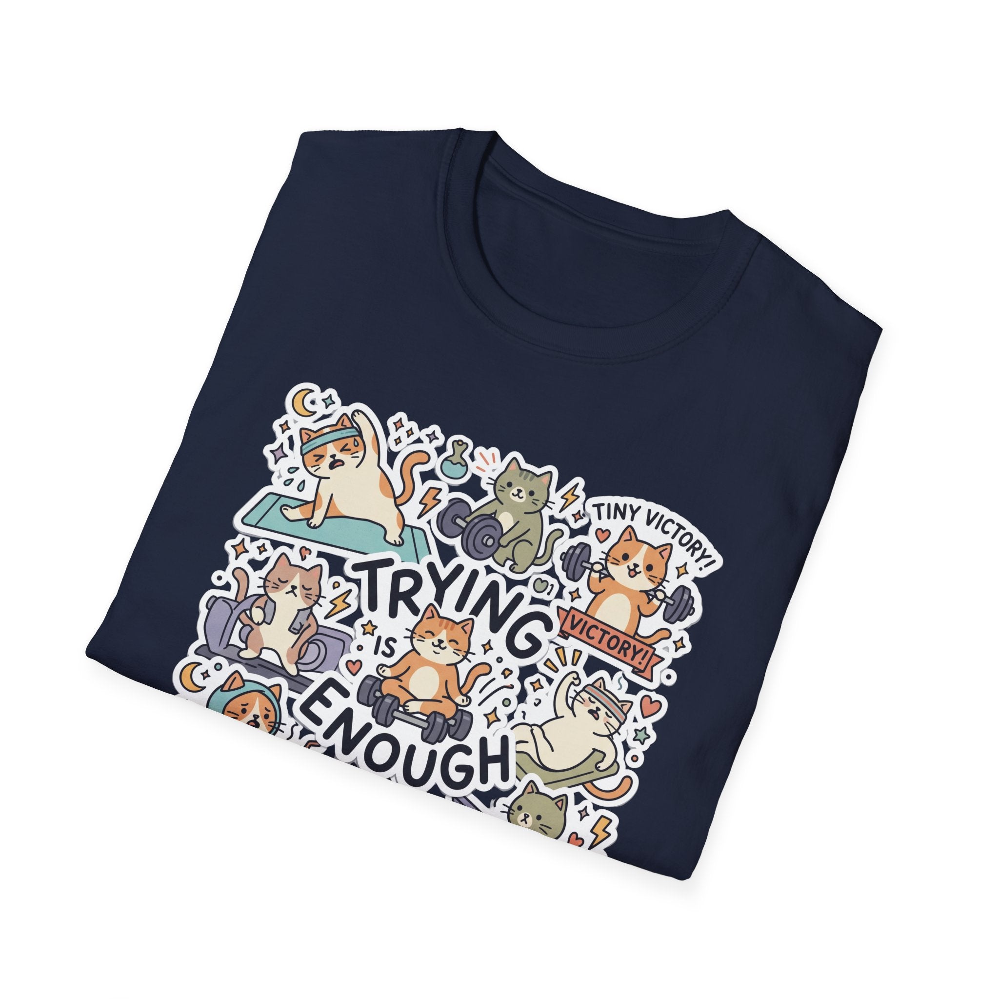 Trying Is Enough v2 T-Shirt