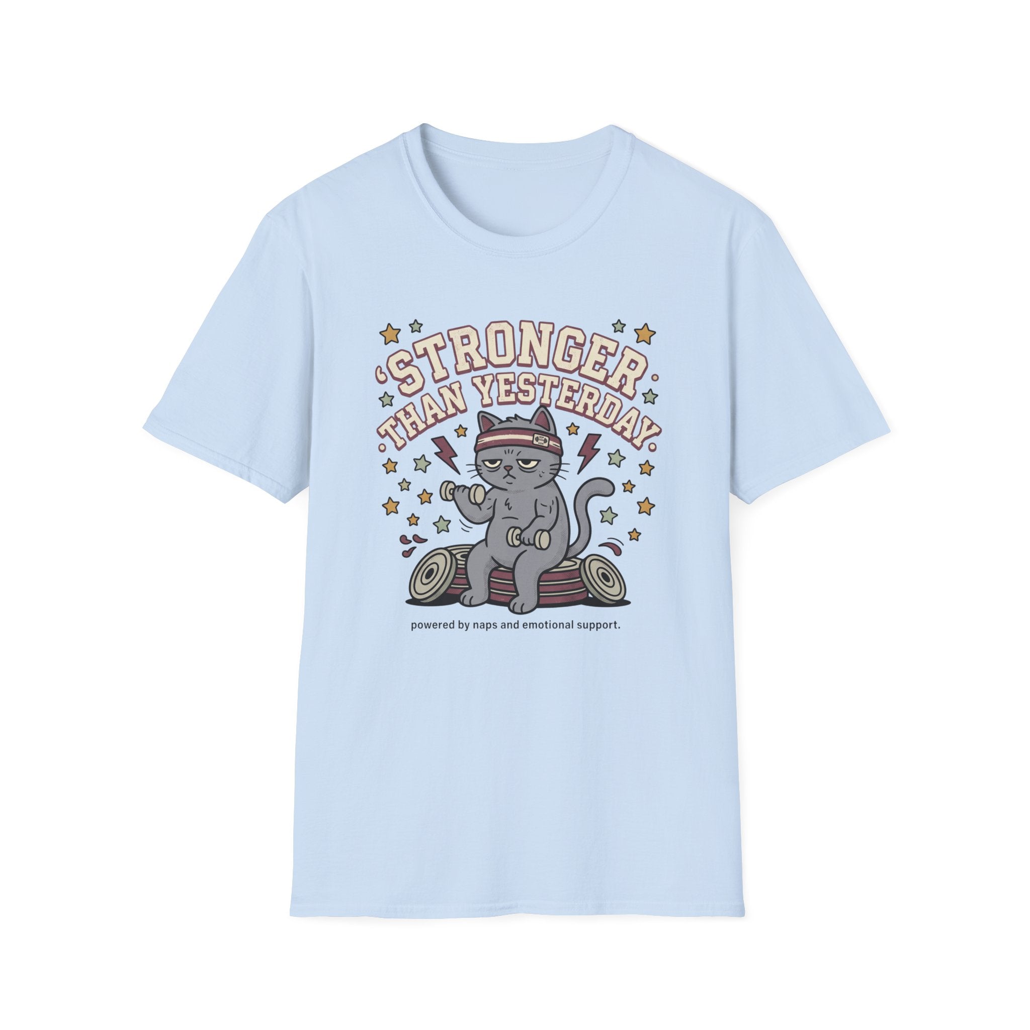 Stronger Than Yesterday T-Shirt