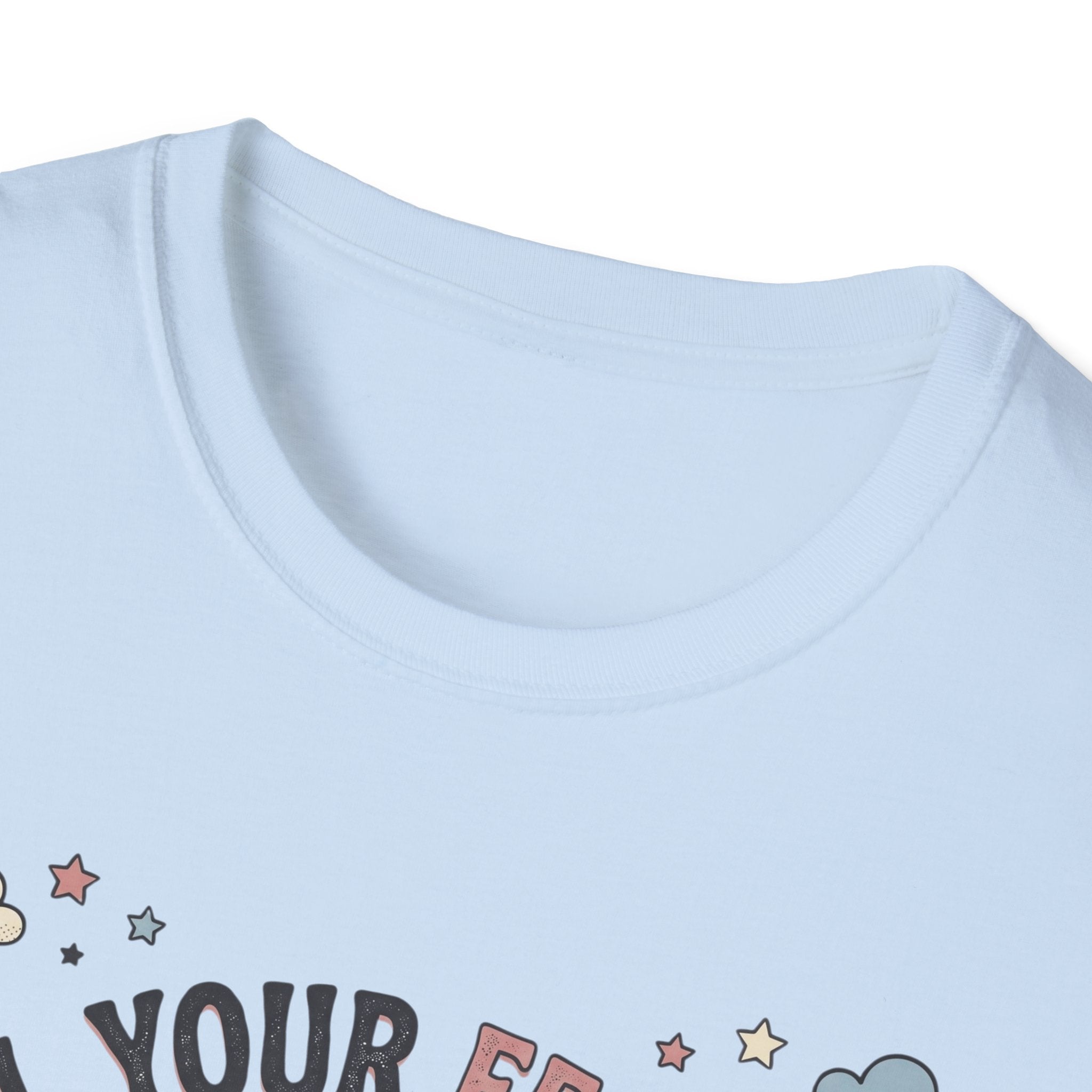 Feel Your Feelings T-Shirt
