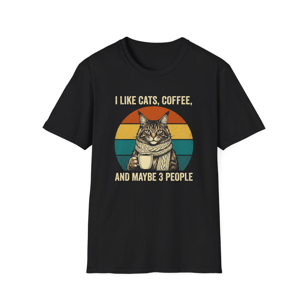 I Like Cats, Coffee & Maybe 3 People T-Shirt