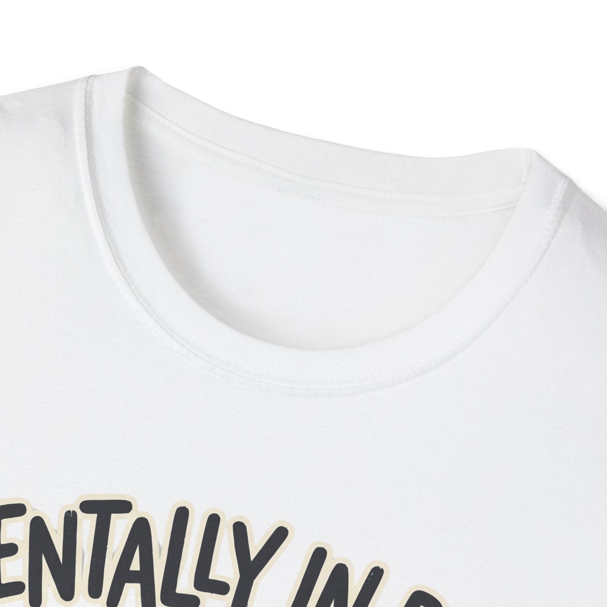 Mentally In Bed T-Shirt