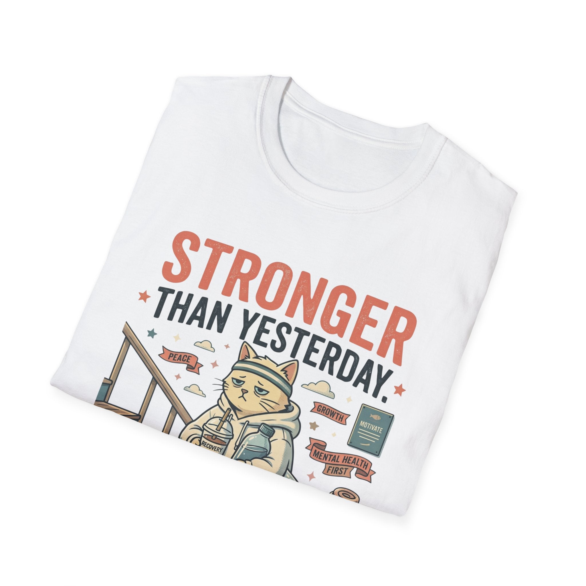 Stronger Than Yesterday v2 T-Shirt