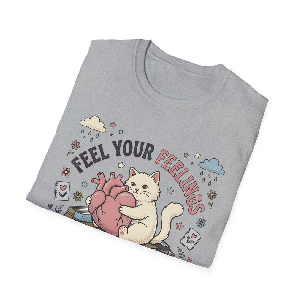 Feel Your Feelings T-Shirt