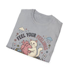 Feel Your Feelings T-Shirt