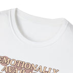 Emotionally Available T-Shirt