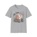 Feel Your Feelings T-Shirt