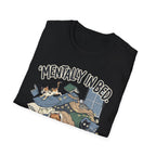 Mentally In Bed T-Shirt