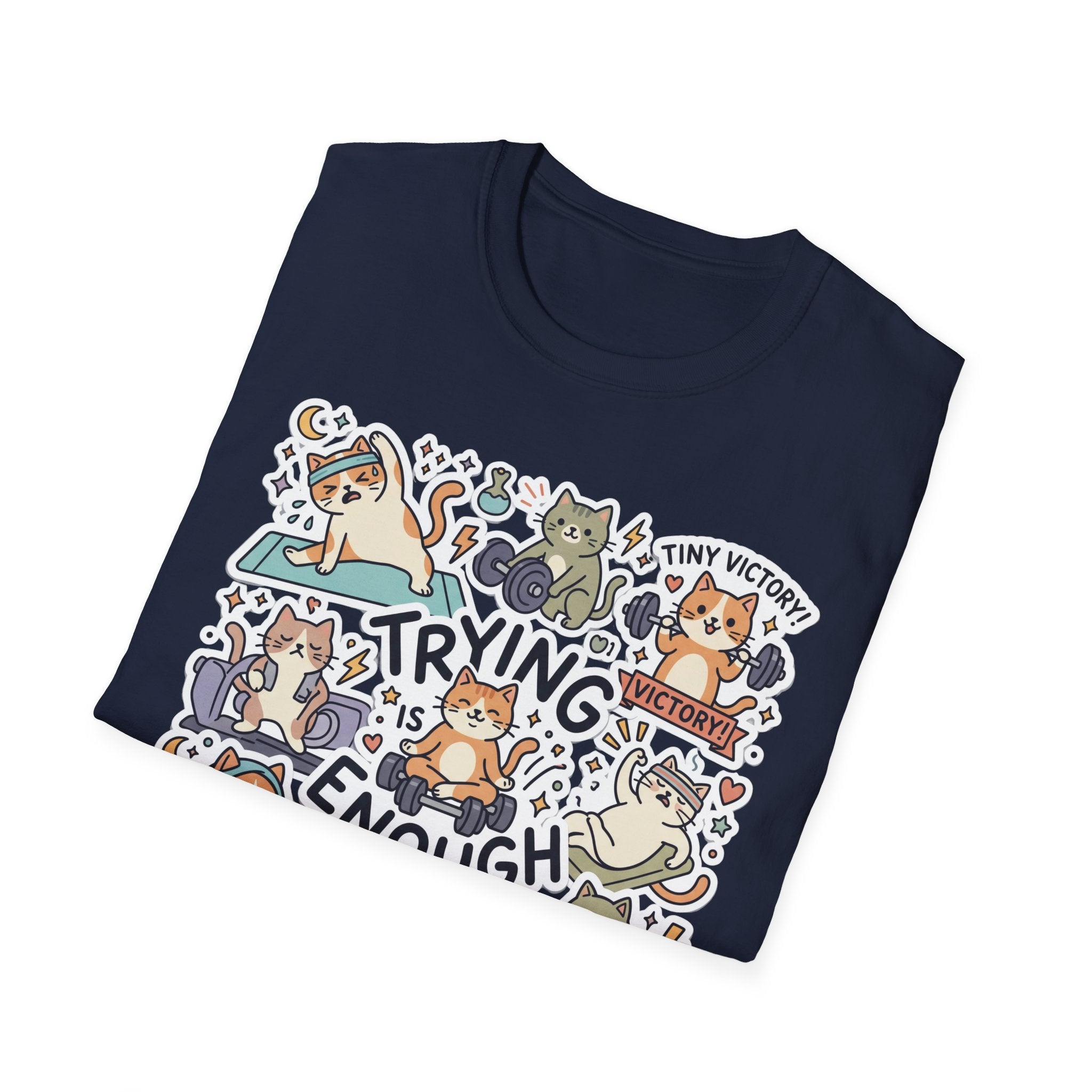Trying Is Enough v2 T-Shirt