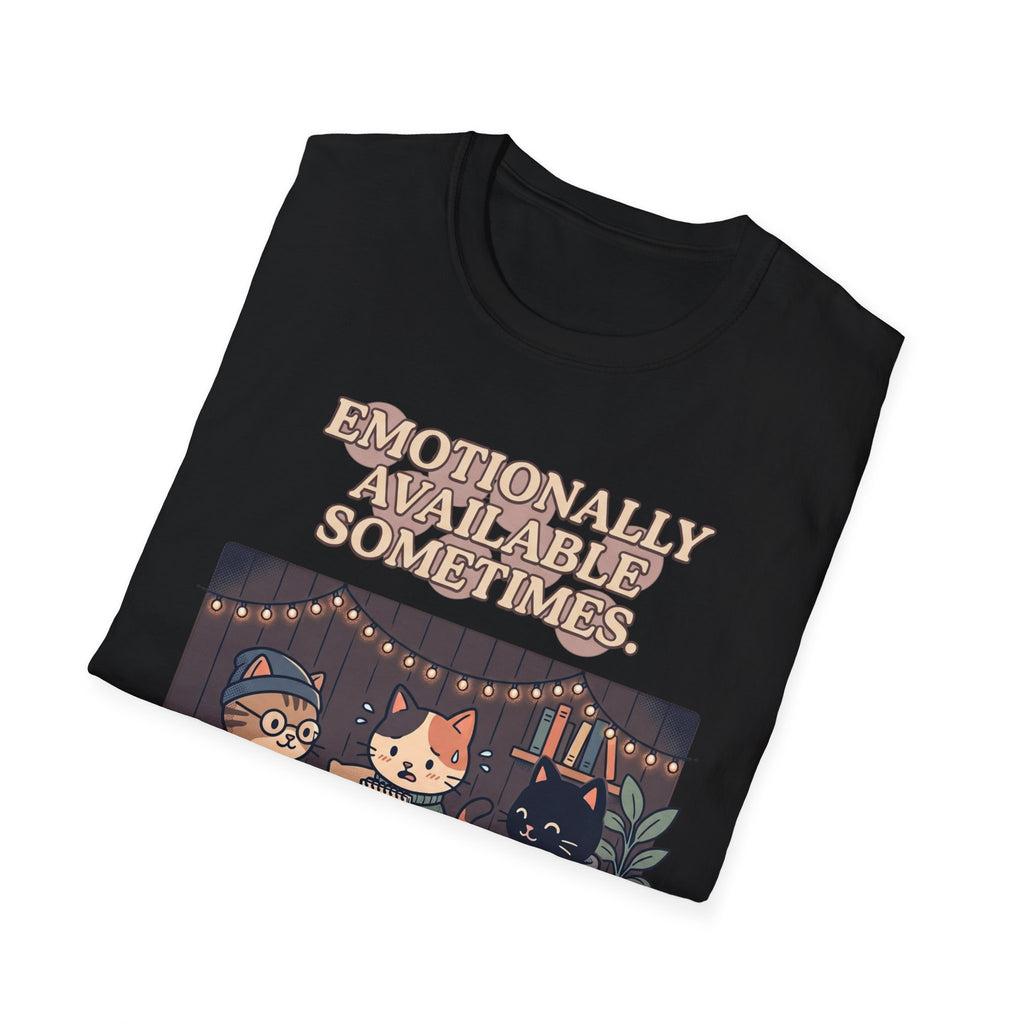 Emotionally Available T-Shirt