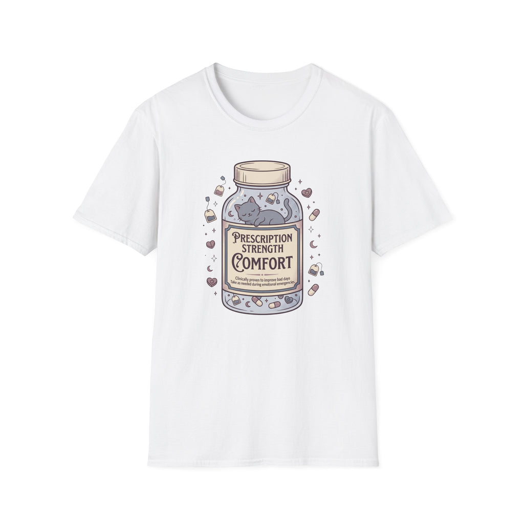 Prescription Strength Comfort T-Shirt