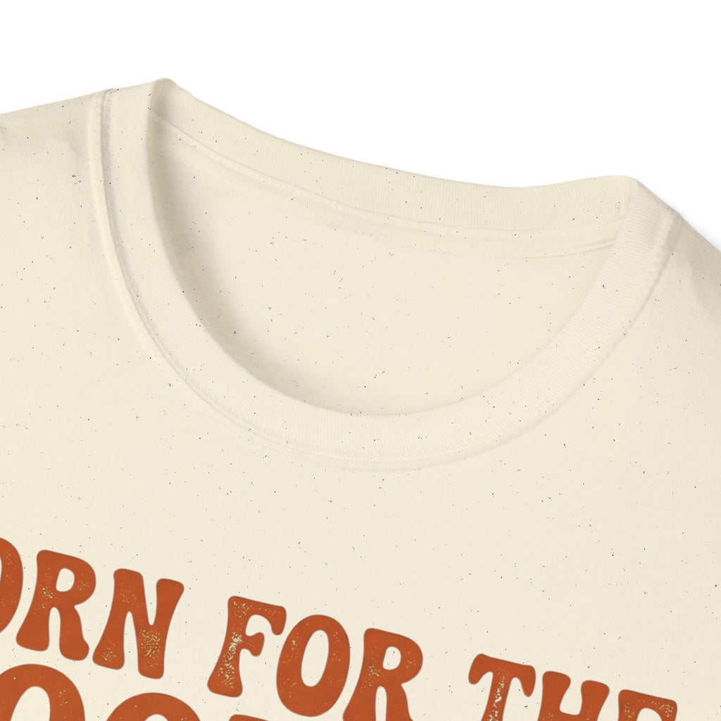 Born For The Zoomies T-Shirt