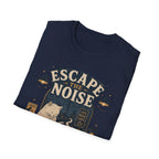 Escape The Noise T-Shirt