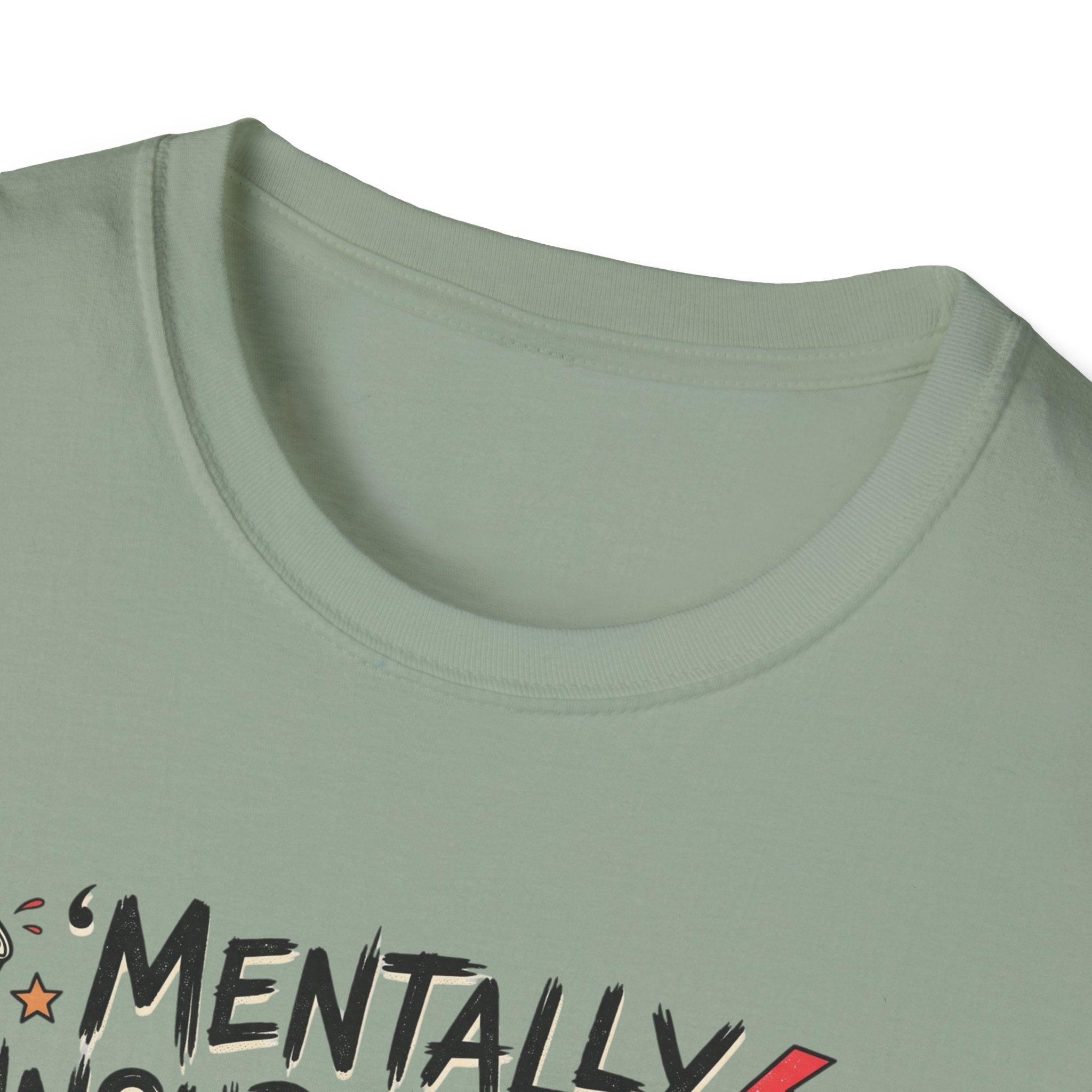 Mentally Unsupervised T-Shirt