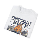 Emotionally Buff v2 T-Shirt