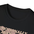 Emotionally Available T-Shirt