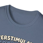 Overstimulated Creature T-Shirt