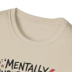 Mentally Unsupervised T-Shirt