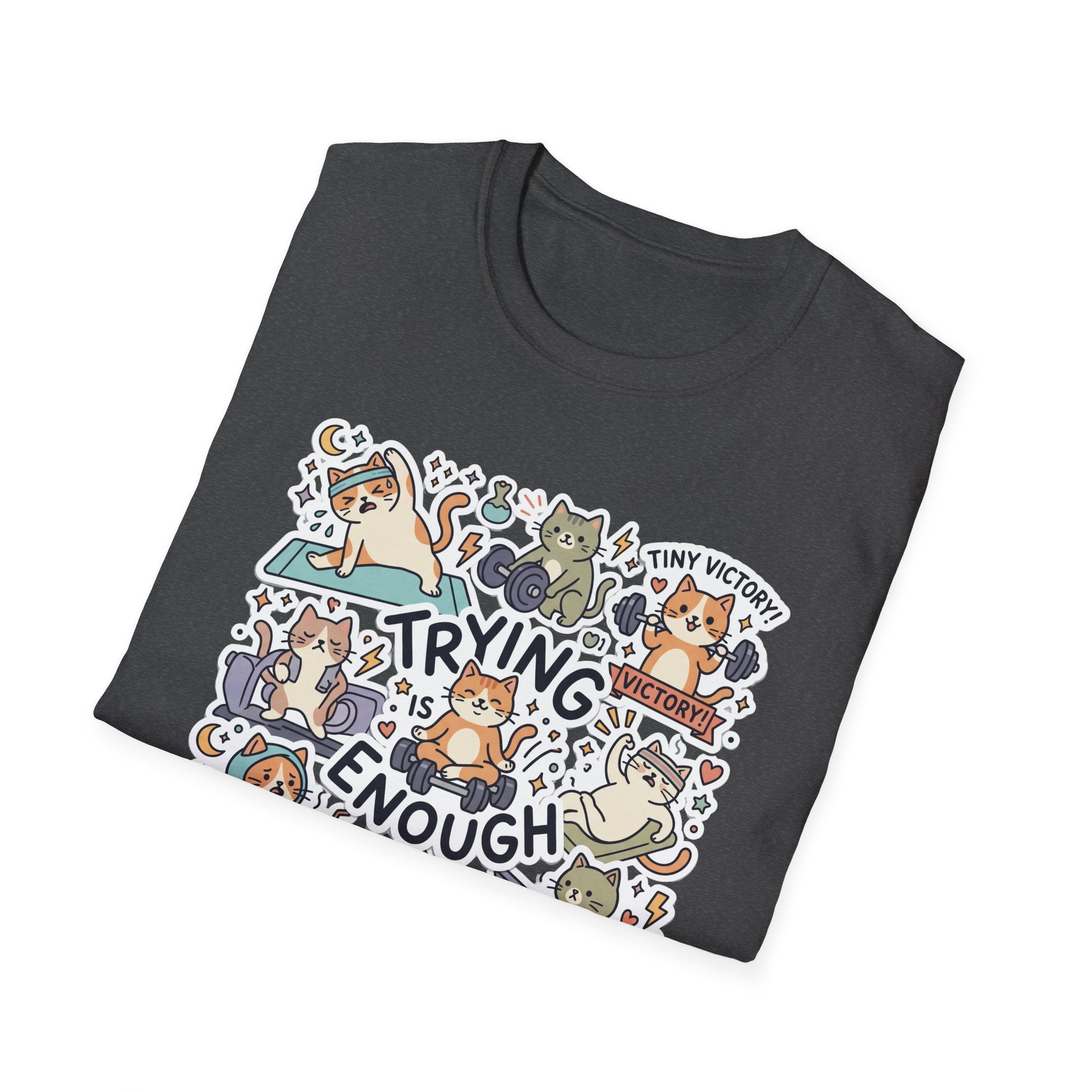 Trying Is Enough v2 T-Shirt