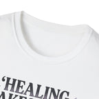 Healing Takes Time T-Shirt