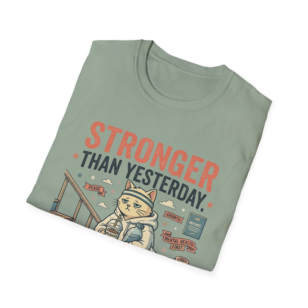 Stronger Than Yesterday v2 T-Shirt