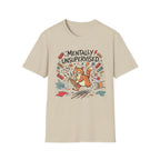 Mentally Unsupervised T-Shirt