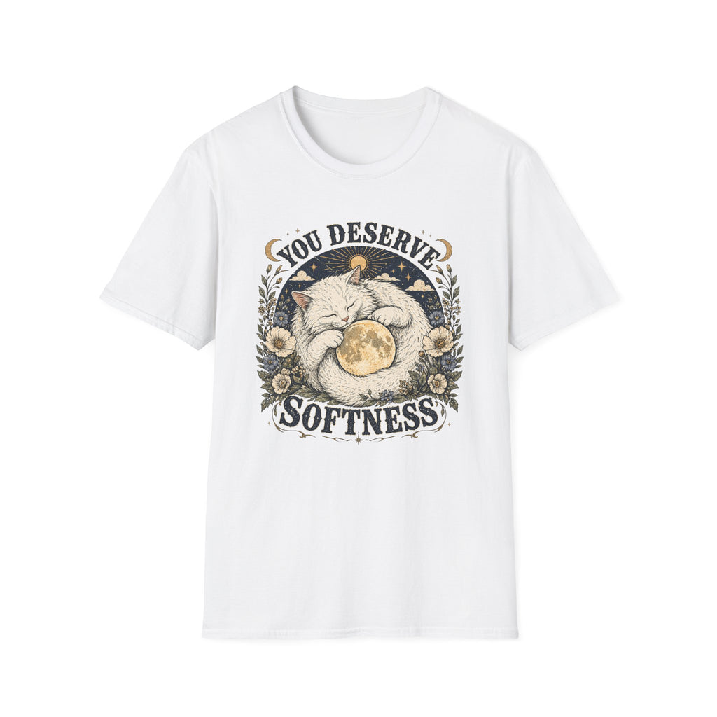 You Deserve Softness T-Shirt