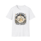 You Deserve Softness T-Shirt