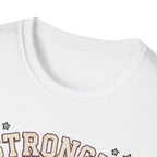 Stronger Than Yesterday T-Shirt
