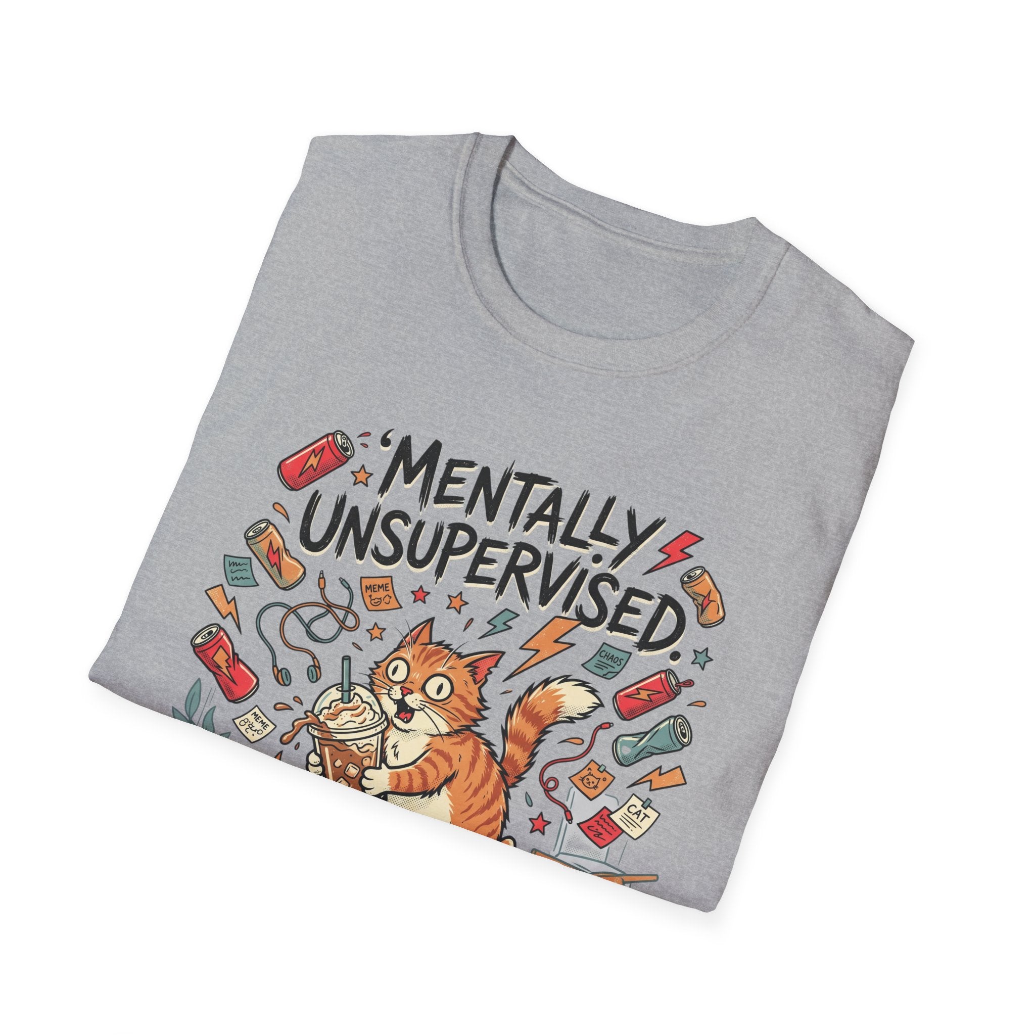 Mentally Unsupervised T-Shirt