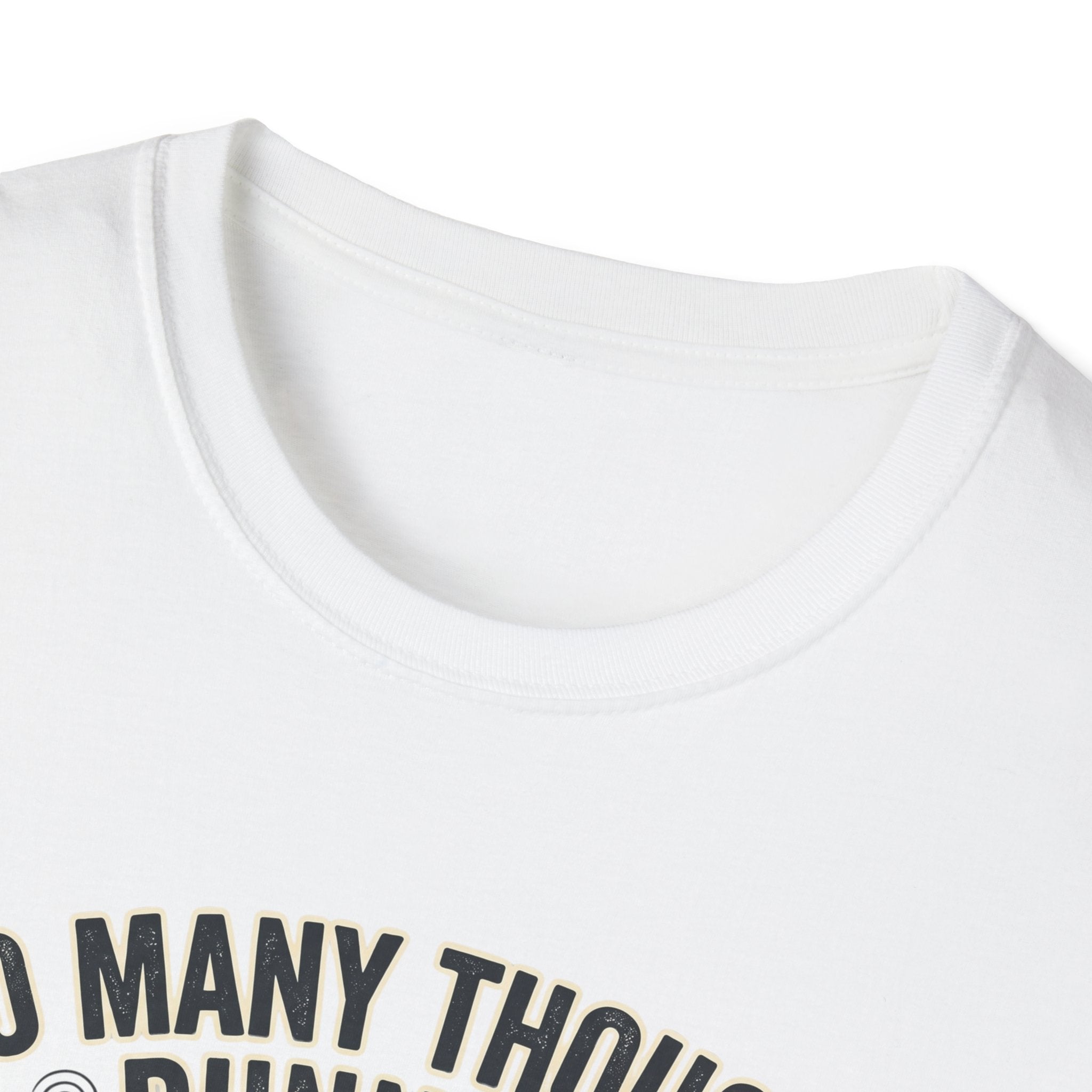 Too Many Thoughts T-Shirt