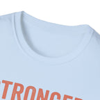 Stronger Than Yesterday v2 T-Shirt